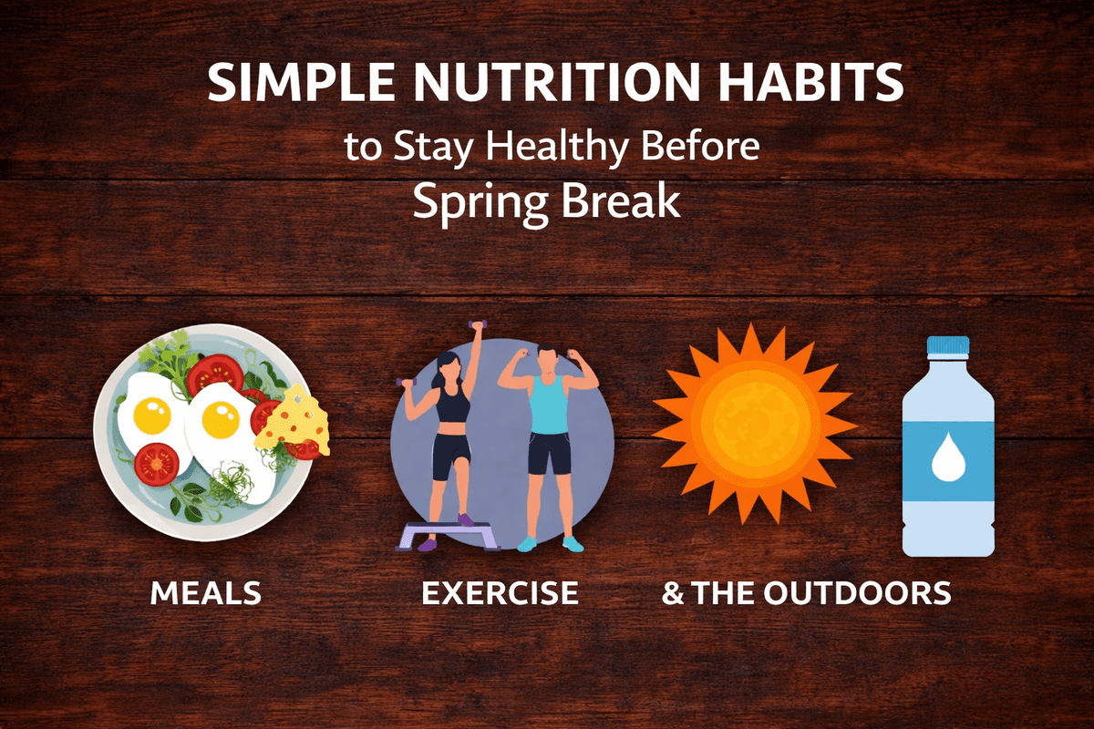 Simple Nutrition Habits to Stay Healthy Before Spring Break