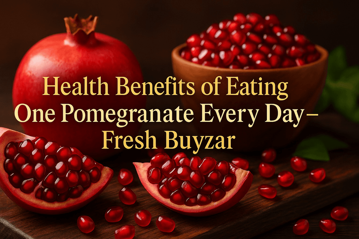 Health Benefits of Eating One Pomegranate Every Day – Fresh Buyzar
